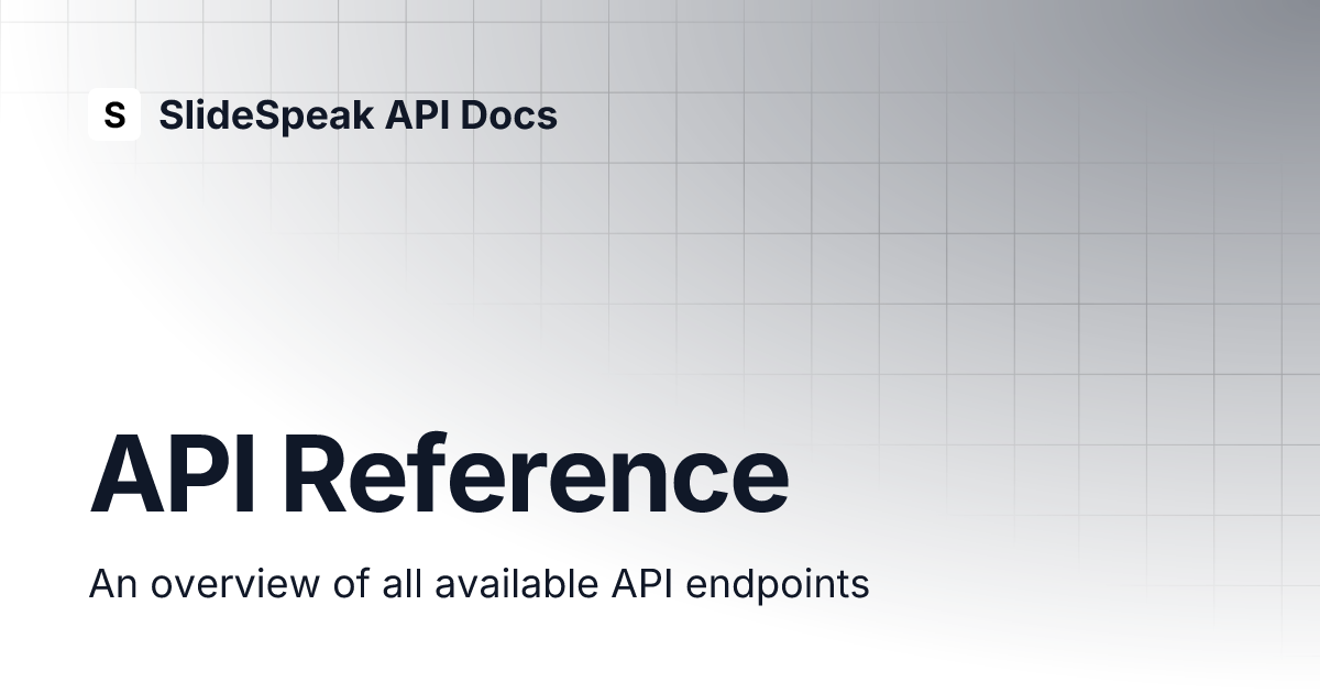 API Reference | SlideSpeak API Docs